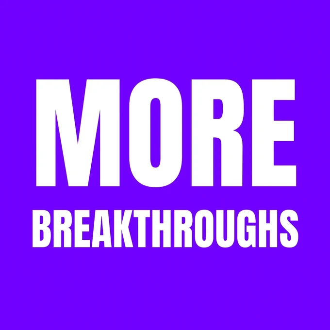 The image has a bright purple background with bold white text in the center that reads, "More Breakthroughs."