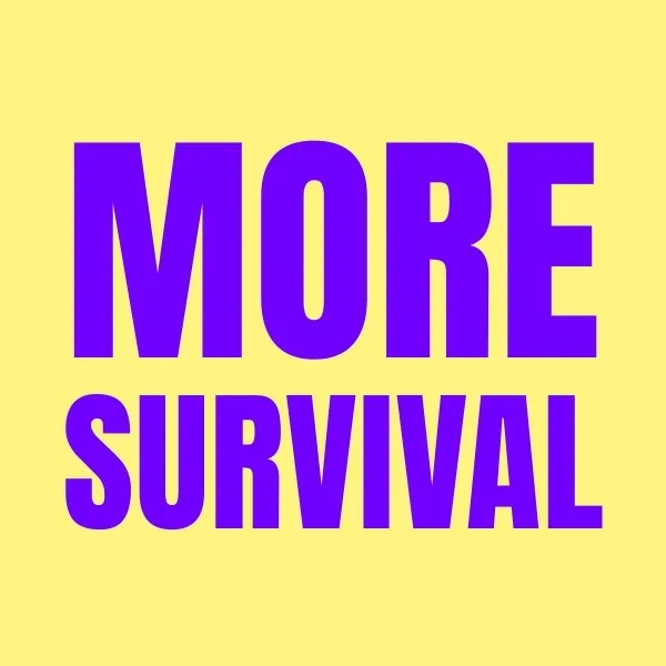 Text in bold purple letters on a pale yellow background reads "MORE SURVIVAL."