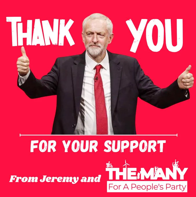 Graphic of Jeremy Corbyn with thumbs up. Text:

Thank You for your support

From Jeremy and The Many