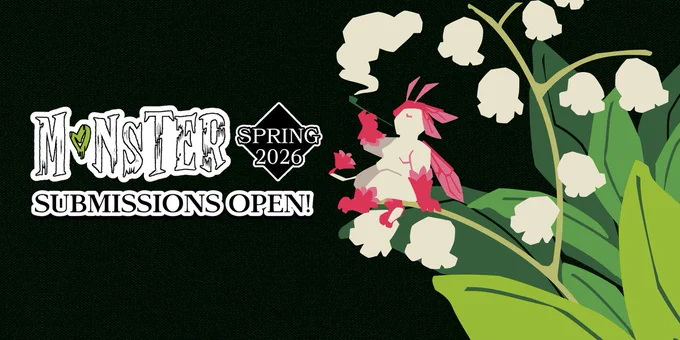 Graphic illustration with white text on a black background. Text reads MONSTER SPRING 2026 SUBMISSIONS OPEN! To the right of the text is an illustration of a small, plump fairy creature. The fairy is white with red hands, feet, wings and antennae. It is smoking a green pipe and sitting on a lily of the valley stalk.