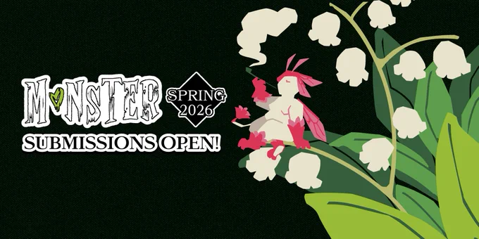 Graphic illustration with white text on a black background. Text reads MONSTER SPRING 2026 SUBMISSIONS OPEN! To the right of the text is an illustration of a small, plump fairy creature. The fairy is white with red hands, feet, wings and antennae. It is smoking a green pipe and sitting on a lily of the valley stalk.