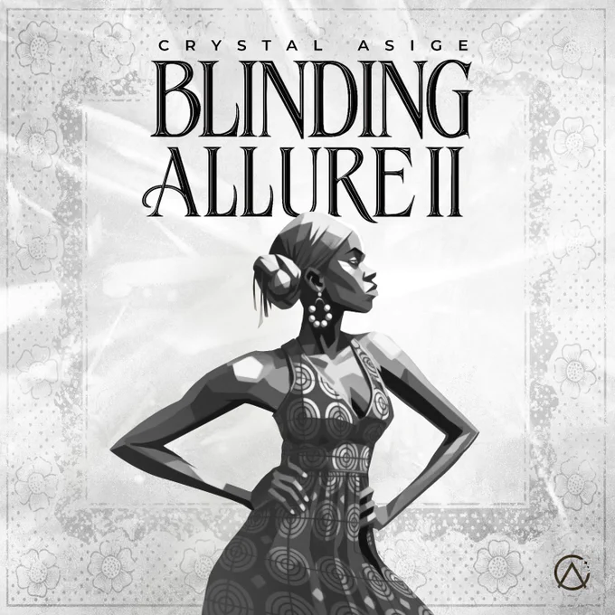The album cover for "Blinding Allure II" by Crystal Asige features a monochrome illustration of a woman standing in a confident, hand-on-hip pose. The artwork uses a geometric, low-poly style to define her features and the circular patterns on her dress, creating sharp contrasts between light and shadow. The title is displayed at the top in a tall, textured serif font, set against a grainy background with a faint floral border. A minimalist circular logo sits in the bottom right corner, completing the clean, high-contrast aesthetic.