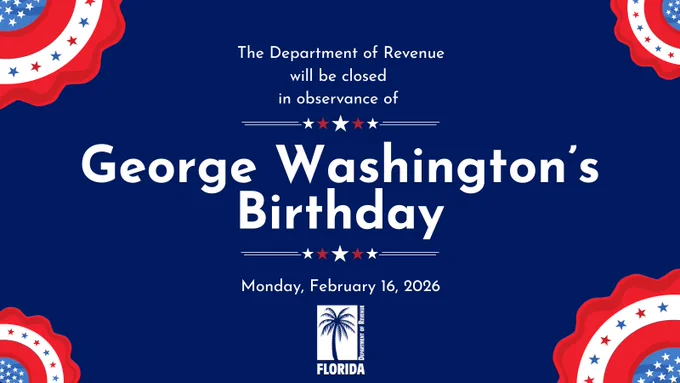 The Department of Revenue will be closed in observance of George Washington's birthday Monday, February 16, 2026. Patriotic bunting decorates the four corners of the image. Red, white, and blue stars bracket the text. The Florida Department of Revenue's logo appears at the bottom.