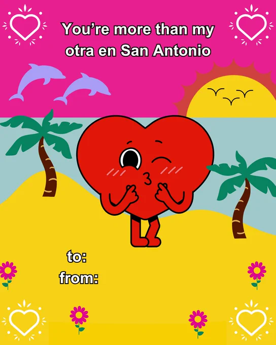 Valentine's Card with beach graphic and a heart with text "You're more than my otra en San Antonio- to: from:"