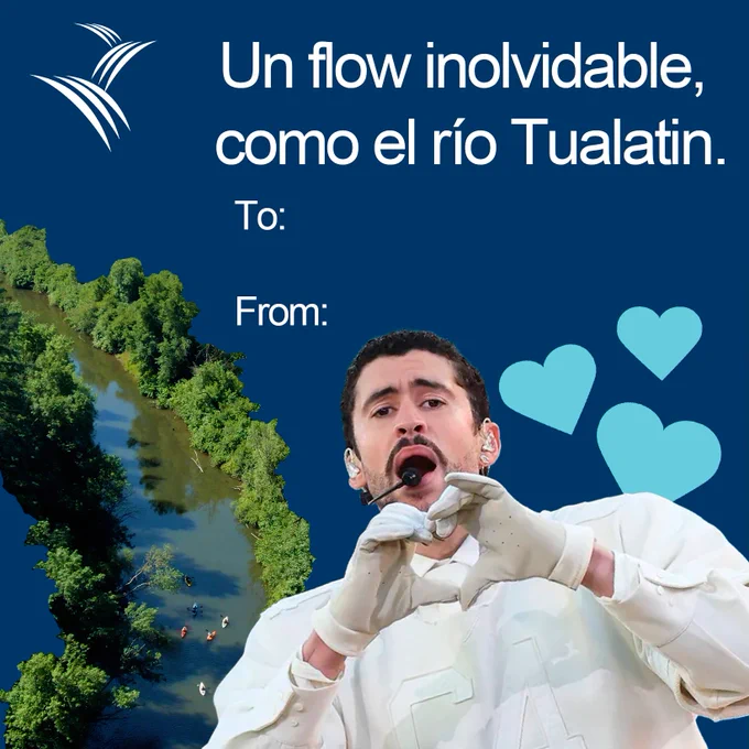 An image of a valentines card that says in Spanish, "Un flow inolvidable, como el rio Tualatin." with an image of Bad Bunny making a heart with his hands.