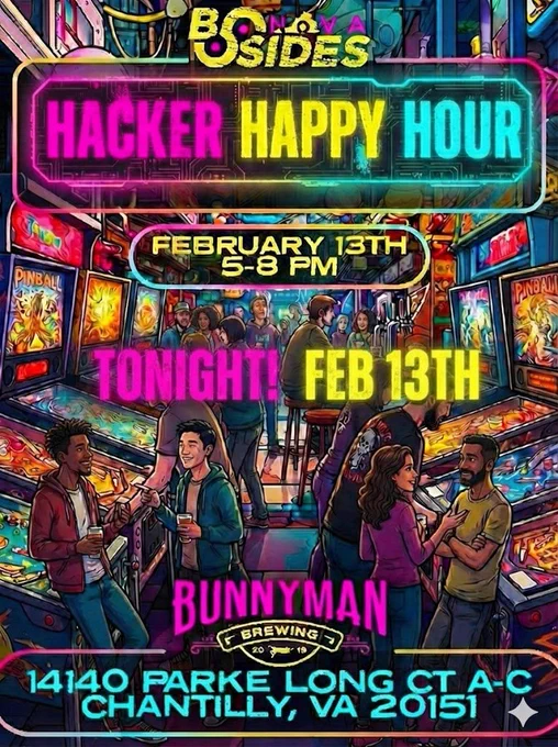 A vibrant, comic-book style promotional flyer for a "Hacker Happy Hour" event hosted by BSides NoVA. The illustration depicts a lively scene inside an arcade bar filled with diverse people socializing and drinking beer amidst glowing neon lights and rows of pinball machines. Large, colorful neon text at the top reads "HACKER HAPPY HOUR." Below that, a yellow box specifies the time as "FEBRUARY 13TH, 5-8 PM." Prominent pink and yellow text across the center announces "TONIGHT! FEB 13TH." The bottom of the flyer features the "BUNNYMAN BREWING" logo and the address: "14140 PARKE LONG CT A-C, CHANTILLY, VA 20151."