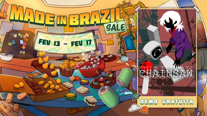 Uma arte cheia de vários objetos (coxinhas, enroladinhos, kibes, refrigerantes, biscoitos, etc) com o texto esquerdo acima dizendo "Made in Brazil Sale: 13 de fevereiro até 17 de fevereiro". Ao lado, a capa do jogo "Chainsaw" com o texto abaixo dizendo "Demo Gratuita".