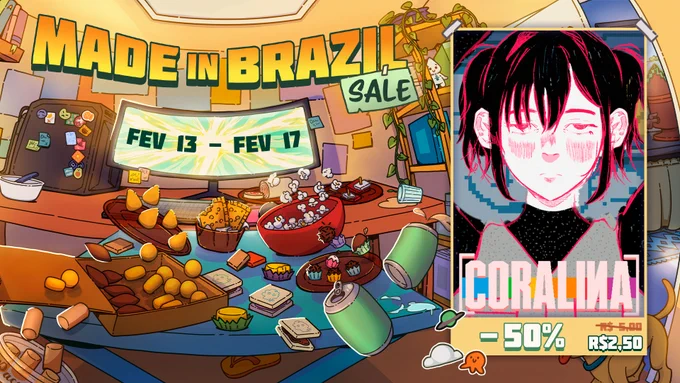 Uma arte cheia de vários objetos (coxinhas, enroladinhos, kibes, refrigerantes, biscoitos, etc) com o texto esquerdo acima dizendo "Made in Brazil Sale: 13 de fevereiro até 17 de fevereiro". Ao lado, a capa do jogo "Coralina" com o texto abaixo dizendo "50% de desconto; De 5 reais para 2,50".