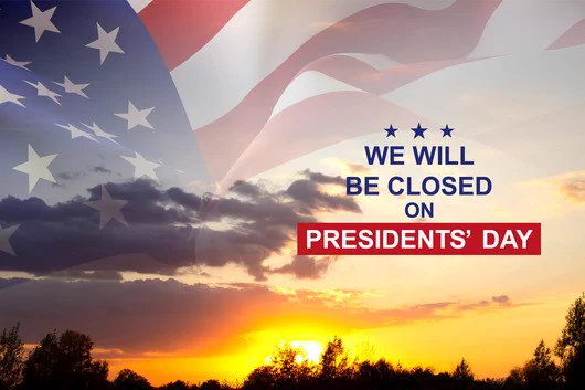 Decorative graphic that says "We will be closed on Presidents' Day".