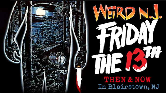 Outline of Jason Vorhees from the original Friday the 13th movie with the illustration of a group of young camp counselors standing in a wooded, moonlit forest. To the right of the outline are the words, "Weird N.J., Friday the 13th, Then & Now, In Blairstown, NJ. 