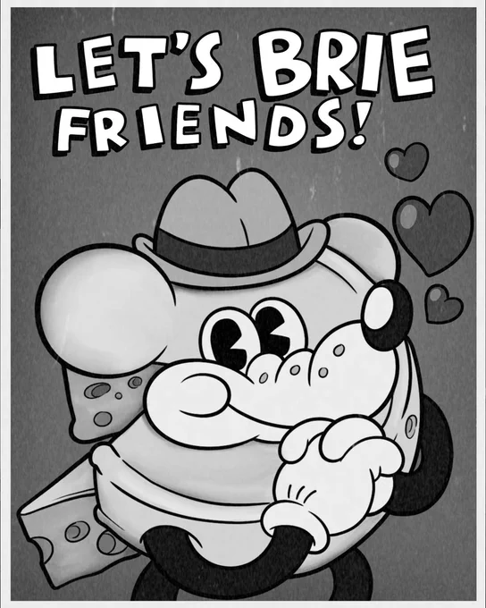 Image of Jack Pepper as Brie cheese with text that reads: Let's brie friends!"