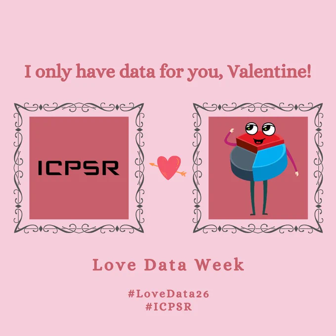 Image with text that says, "I only have data for you, Valentine!" and "Love Data Week #LoveData26"
