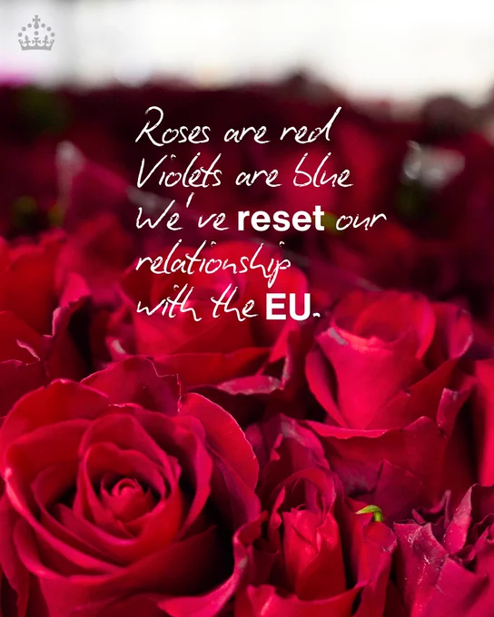 Roses are red, violets are blue. We've reset our relationship with the EU.