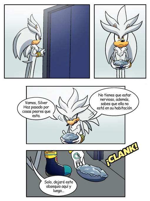 English translation

1. Come on, Silver. You've dealt with worse than this.

2. You don't have to be nervous, besides, you know she's not in her room

3. I'll just leave this gift here and...