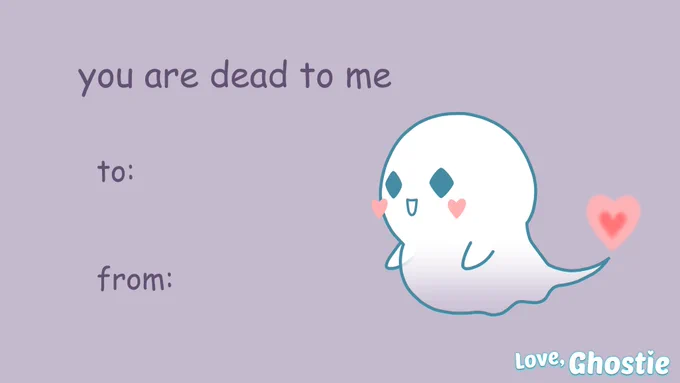 valentine's day card with Ghostie saying "you are dead to me"