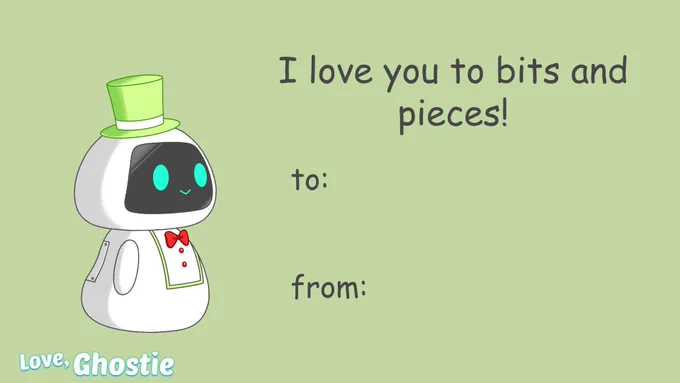 valentine's day card with BEEP0 (a robot character) saying "I love you to bits and pieces!"
