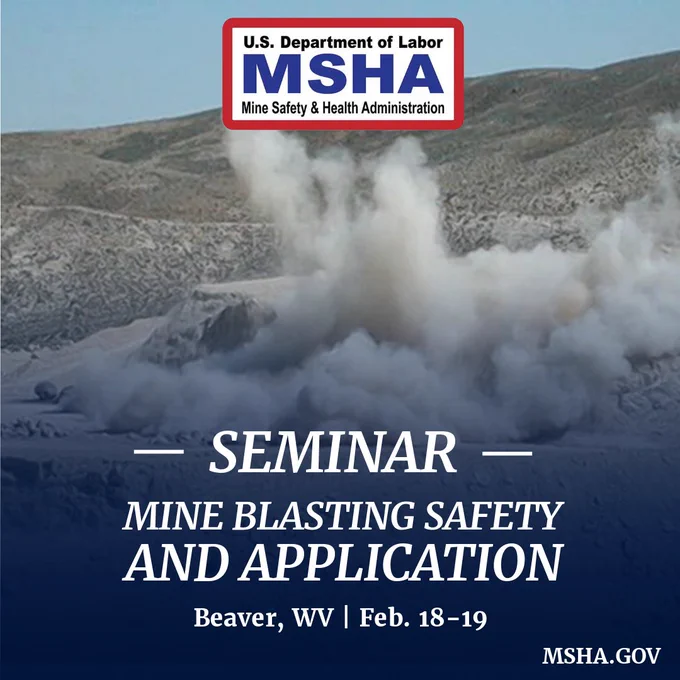 Seminar: Mine Blasting Safety and Application. Beaver, WV. February 18-19. MSHA.gov