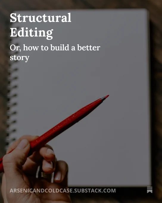 Image shows a hand holding a red pen in the foreground, aligned bottom middle. The background is out of focus and shows a white spiral-bound notepad on a dark-grained wooden table. Overlaid in white text, aligned top left, is “Structural Editing, or, how to build a better story”.