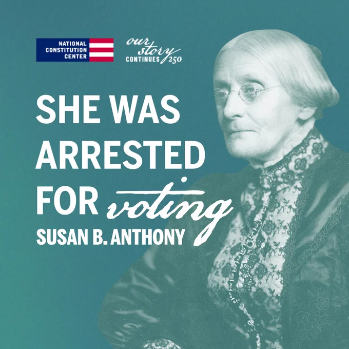 Portrait of Susan B. Anthony with text highlighting her arrest for voting, commemorating women's suffrage history.