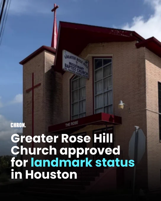 Greater Rose Hill Church. The Third Ward establishment, which has been around for 123 years, recently was approved for landmark status.