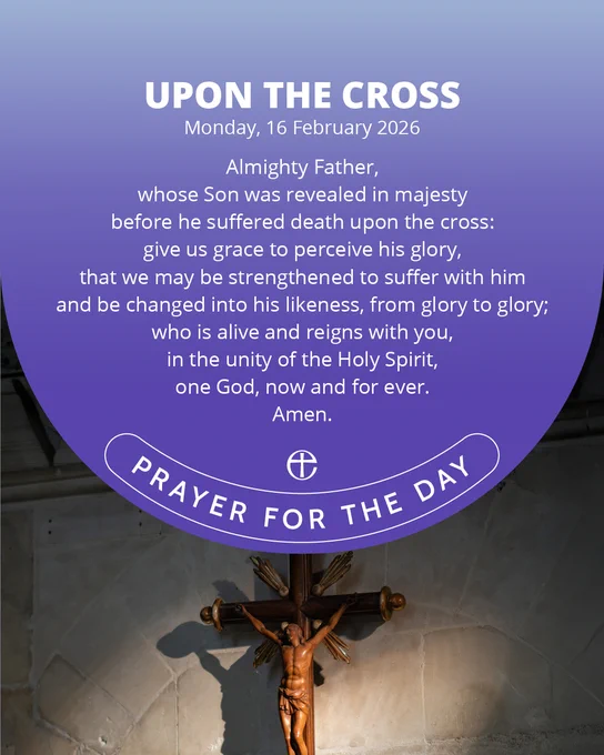Almighty Father,
whose Son was revealed in majesty
before he suffered death upon the cross:
give us grace to perceive his glory,
that we may be strengthened to suffer with him
and be changed into his likeness, from glory to glory;
who is alive and reigns with you,
in the unity of the Holy Spirit,
one God, now and for ever.
Amen.