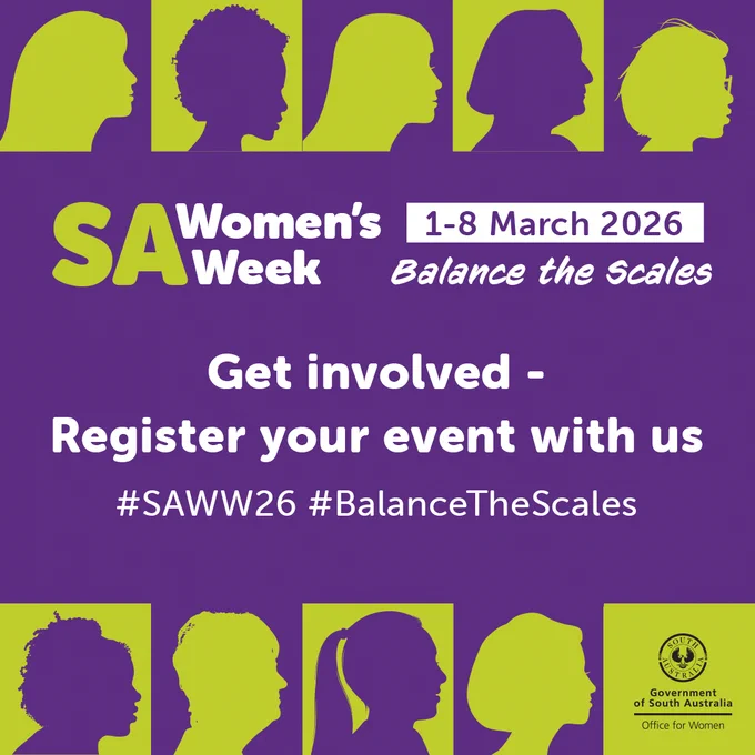 Graphic featuring purple and green female silhouettes of diverse individuals. Text and logos read: " SA Women’s Week: 1 – 8 March 2026. Balance the Scales. Get involved – Register your event with us. #SAWW2026 #BalanceTheScales. Government of South Australia – Office for Women."