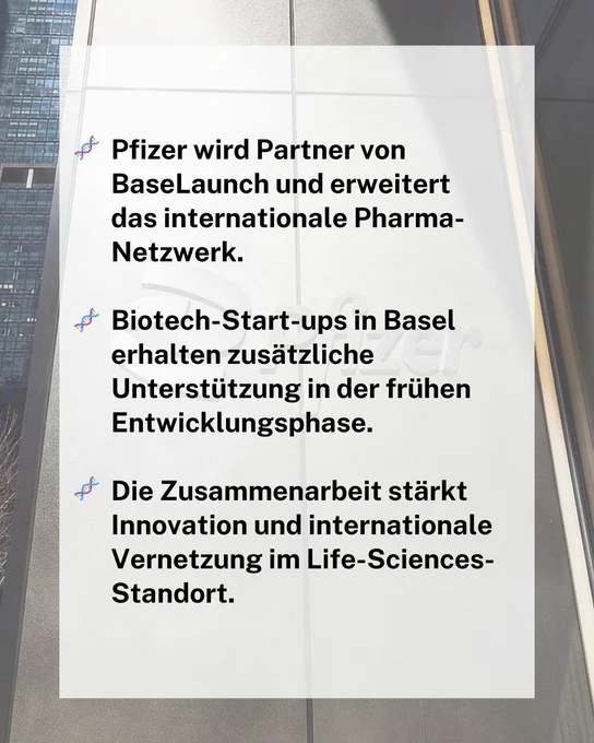 Übersicht zur Partnerschaft von Pfizer mit BaseLaunch und zur zusätzlichen Unterstützung von Biotech-Start-ups in Basel.