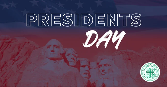 Presidents Day graphic with an American flag background and Mount Rushmore, featuring the text “Presidents Day” and the City of Edina seal in the lower right corner.