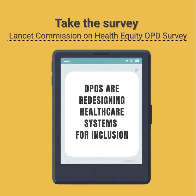 Graphic with the text “Take the survey. Lancet Commission on Health Equity OPD Survey.” A tablet illustration in the center reads “OPDs are redesigning healthcare systems for inclusion”