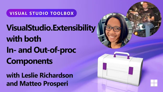 Spot art.
Photo of presenter(s)
text reads: visual stuio toolbox
VisualStudio.extensibility with both in- and out-of-proc components
with leslie richardon and matteo prosperi