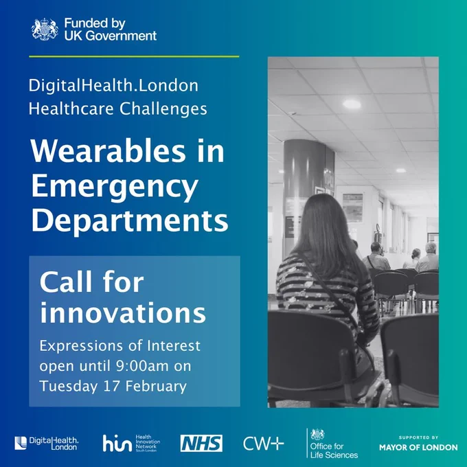The left side has a teal and blue background with text that reads: “Funded by UK Government. DigitalHealth.London Healthcare Challenges. Wearables in Emergency Departments. Call for innovations. Expressions of Interest open until 9:00 am on Tuesday, 17 February.” The bottom displays partner logos, including DigitalHealth.London, Health Innovation Network, NHS, CW , and the Office for Life Sciences, with a note that the programme is supported by the Mayor of London. The right side shows a photo of people seated in a busy hospital waiting area.