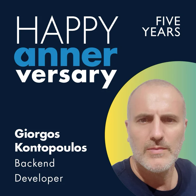 Happy 5th Annerversary to Backend Developer Giorgos Kontopoulos.