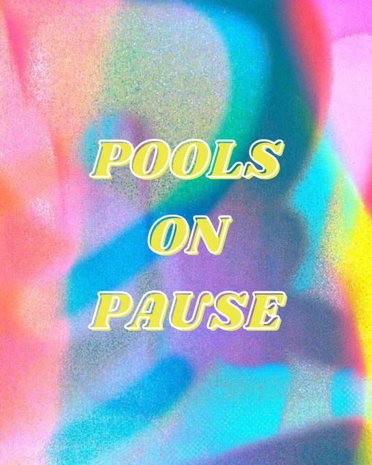 Text on colorful background that says POOLS ON BREAK