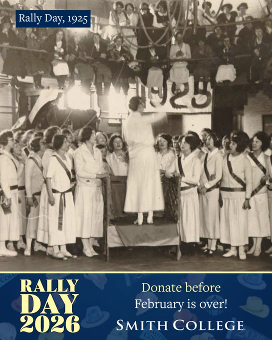 A historical black and white photo shows a group of people in uniform dress standing in an indoor setting with a banner reading "1925." A person on a platform appears to be speaking to the group. The image includes promotional text: "Rally Day 2026" and "Donate before February is over! Smith College."
