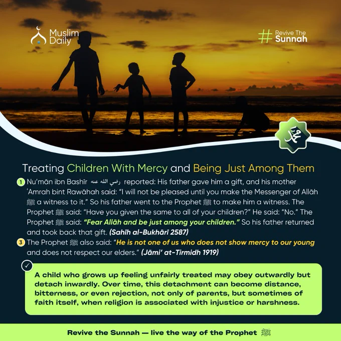Children are not shaped by words alone; they are shaped by how they are treated. Long before a child understands rulings, lectures, or discipline, they understand fairness, affection, and mercy. The Prophet ﷺ did not treat children as burdens, nor as possessions, nor as extensions of adult pride. He treated them as trusts from Allāh, souls that can be either nurtured into light or wounded into lifelong pain.

One of the most powerful Sunnahs in family life is this: to be merciful with children and to be just among them. It is a Sunnah that protects children from resentment, parents from regret, and families from fractures that may not appear until years later. Many broken adult hearts began with a childhood where love felt conditional, and fairness felt absent.

#MuslimDaily #muslim #YourIslamicCompanion #ReviveTheSunnah #LivingTheSunnah #FollowingTheProphet #PropheticWay #SunnahLifestyle #PracticingTheSunnah #DailyIslamicReminder #quranandsunnah