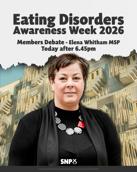Eating disorders awareness week 2026. Members debate - Elena Whitham MSP. Today after 6.45pm.