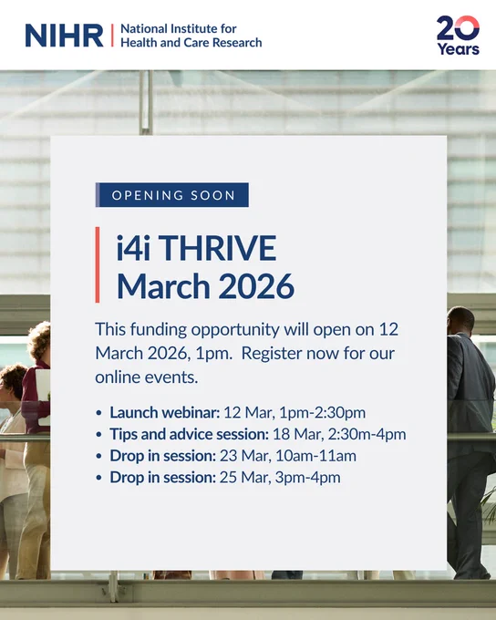 A poster for NIHR's i4i THRIVE March 2026 funding opportunity, announcing its opening on March 12, 2026, at 1pm. It invites registrations for online events, including a launch webinar on March 12, and various sessions on March 18, 23, and 25. The poster features people in conversation in the background.