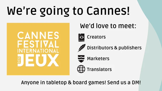 We’re going to International Festival des Jeux – Cannes! We’d love to meet up with creators, distributors & publishers, marketers, and translators in both digital AND board games/tabletop!