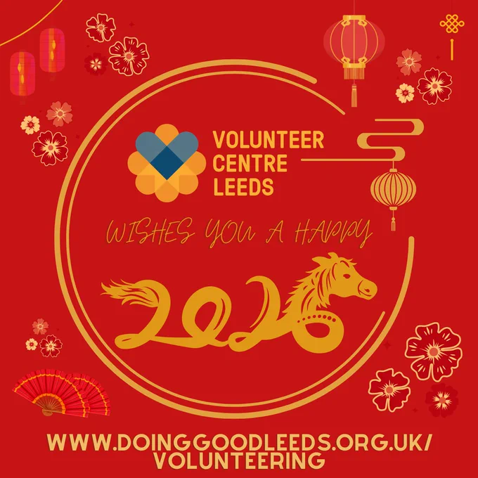 Volunteer Centre Leeds logo. Wishes you a happy 2026! Volunteer Centre Leeds logo. www.doinggoodleeds.org.uk/volunteering Image of a horse, flowers, fans and lanterns