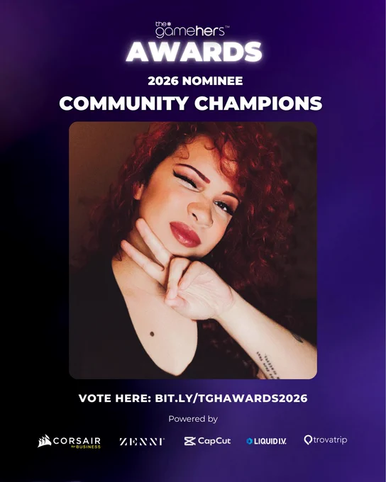 theGameHERs Awards 2026 Nominee • Community Champions • Vote here: bit.ly/tghawards2026 • Powered by Corsair, Zenni, CapCut, Liquid I.V., and trovatrip.