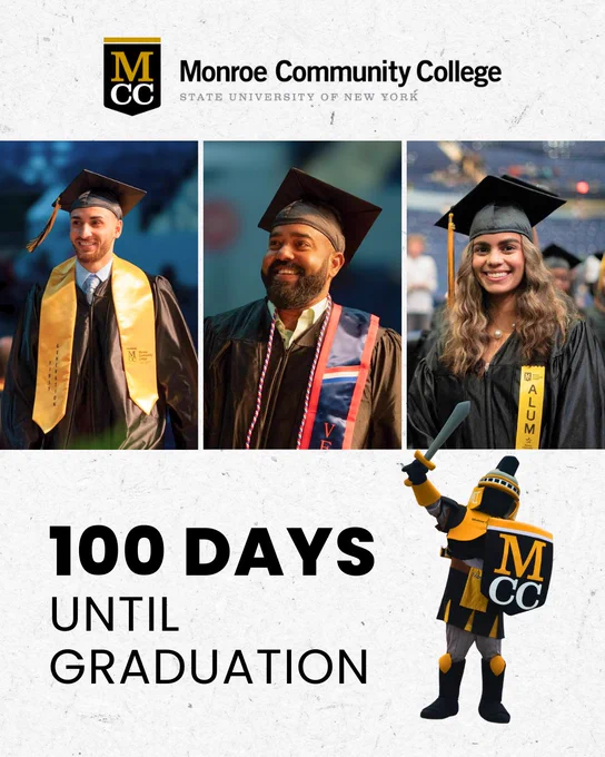 This image features three smiling graduates in caps and gowns, each displaying various sashes and stoles, under the banner of Monroe Community College, State University of New York. Below them, "100 Days Until Graduation" is written alongside a cartoon knight character wearing MCC gear.