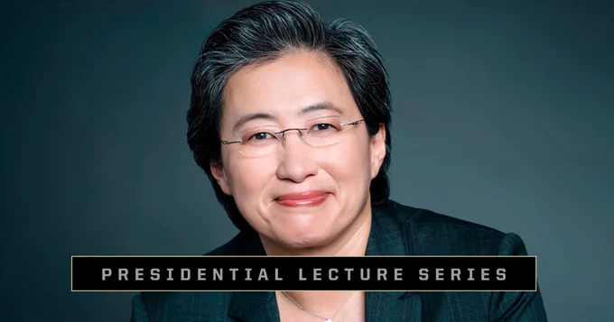 This is an image of Lisa Su with short hair and glasses, smiling while wearing a dark suit. They are in front of a dark background. The text on the image reads "Presidential Lecture Series."