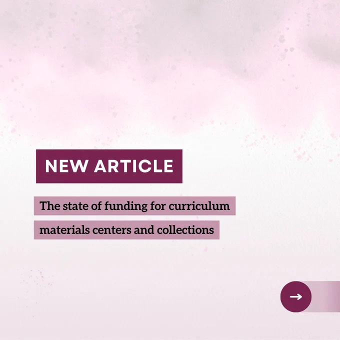 New article: The state of funding for curriculum materials centers and collections