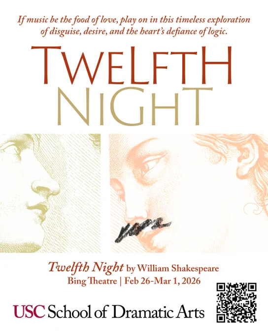 Promotional poster for "Twelfth Night" by William Shakespeare, presented by USC School of Dramatic Arts. Features sketch-style artwork of classical faces, event details from Feb 26 to Mar 1, 2026, at Bing Theatre, and a QR code.