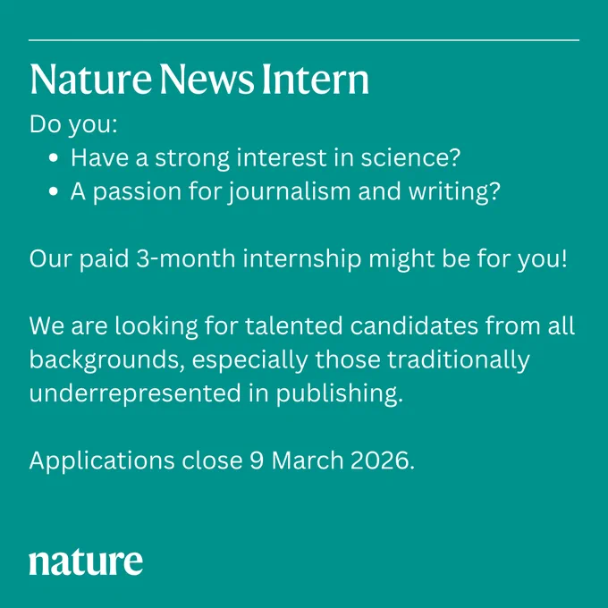Do you:
Have a strong interest in science?
A passion for journalism and writing? 

Our paid 3-month internship might be for you!

We are looking for talented candidates from all backgrounds, especially those traditionally underrepresented in publishing.

Applications close 9 March 2026.