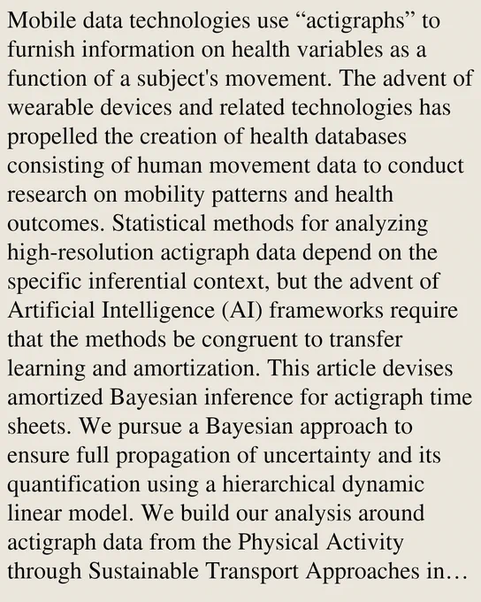 Mobile data technologies use “actigraphs” to furnish information on health variables as a function of a subject's movement. The advent of wearable devices and related technologies has propelled the creation of health databases consisting of human movement data to conduct research on mobility patterns and health outcomes. Statistical methods for analyzing high-resolution actigraph data depend on the specific inferential context, but the advent of Artificial Intelligence (AI) frameworks require that the methods be congruent to transfer learning and amortization. This article devises amortized Bayesian inference for actigraph time sheets. We pursue a Bayesian approach to ensure full propagation of uncertainty and its quantification using a hierarchical dynamic linear model. We build our analysis around actigraph data from the Physical Activity through Sustainable Transport Approaches in Los Angeles (PASTA-LA) study conducted by the Fielding School of Public Health in the University of Cal
