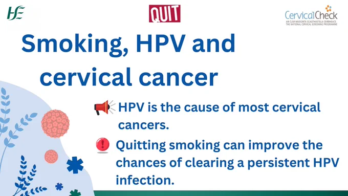 CervicalCheck awareness graphic with HSE and QUIT branding about smoking, HPV, and cervical cancer. The message explains that HPV causes most cervical cancers and that quitting smoking can improve the chances of clearing a persistent HPV infection. The design uses blue tones with simple health-related illustrations.