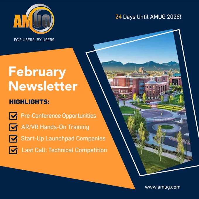 Read the February AMUG newsletter for all the details on the upcoming conference.