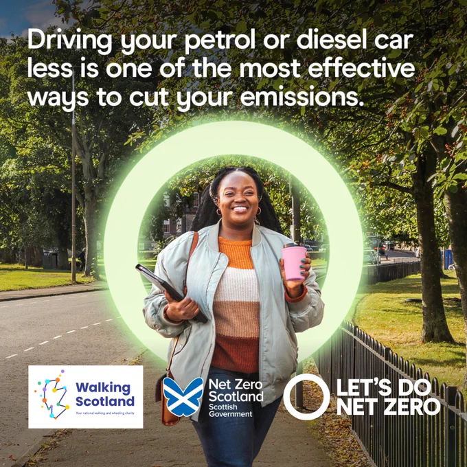Person walking outdoors holding a coffee cup and phone, with text promoting driving petrol or diesel cars less to cut emissions. Walking Scotland, Net Zero Scotland and Let’s Do Net Zero logos displayed.