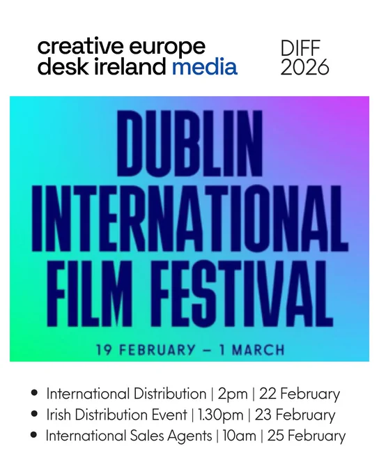 MEDIA Desk events at DIFF 2026
International Distribution | 2pm | 22 February
Irish Distribution Event | 1.30pm | 23 February
International Sales Agents | 10am | 25 February